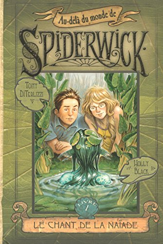 Au-delà du monde de Spiderwick. Vol. 1. Le chant de la naïade
