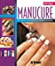 Manucure : Des ongles magnifiques, peu importe l'occasion