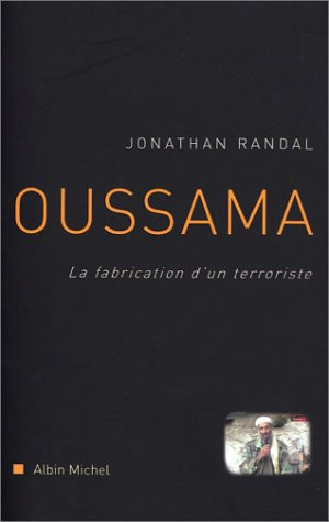 Oussama : la fabrication d'un terroriste