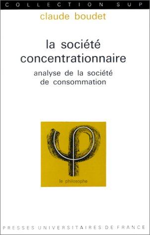 la société concentrationnaire : analyse de la société de consommation