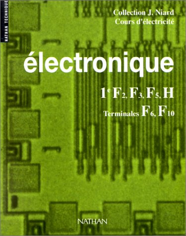 electronique, 1re f2, f3, f5, h, terminales f6, f10