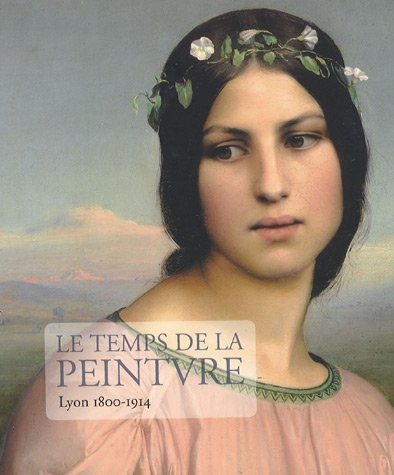 Le temps de la peinture, Lyon 1800-1914