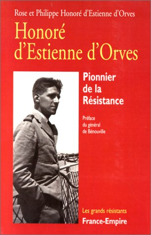 Honoré d'Estienne d'Orves : pionnier de la Résistance