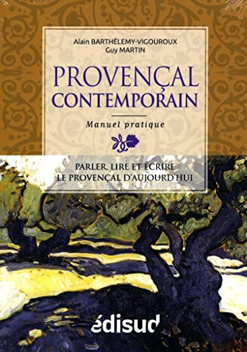 Manuel pratique de provençal contemporain : parler, lire, écrire le provençal d'aujourd'hui