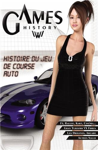 Games history. Vol. 3. Histoire du jeu de course auto : F1, rallye, kart, cinéma..., Gran turismo vs