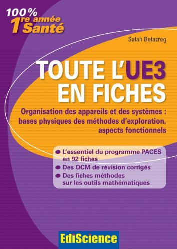 Toute l'UE3 en fiches : organisation des appareils et des systèmes : bases physiques des méthodes d'