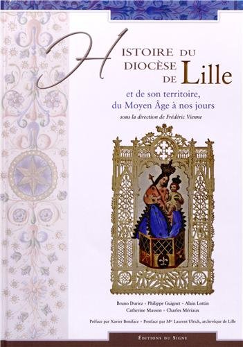 Histoire du diocèse de Lille et de son territoire, du Moyen Age à nos jours