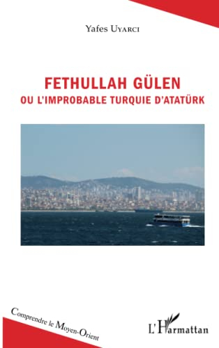 Fethullah Gülen ou L'improbable Turquie d'Atatürk