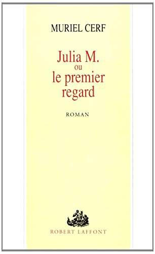Julia M. ou Le premier regard