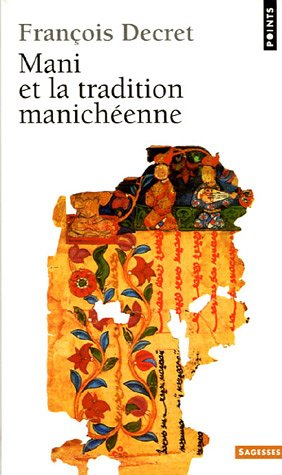 Mani et la tradition manichéenne