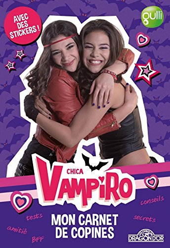 Chica vampiro : mon carnet de copines : avec des stickers !