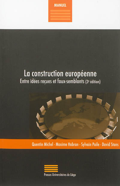 La construction européenne : entre idées reçues et faux-semblants