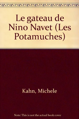 Le Gâteau de Nino Navet (Les Potamuches)