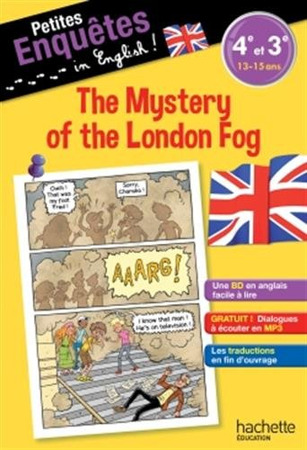 The mystery of the London fog : 4e et 3e, 13-15 ans