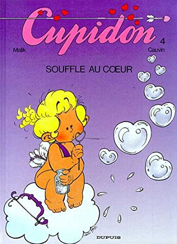 Cupidon. Vol. 4. Souffle au coeur