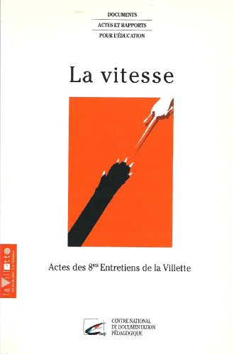 La vitesse : actes des 8e Entretiens de La Villette, 1997