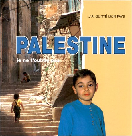 Palestine, je ne t'oublie pas