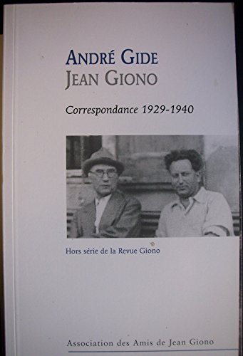 ANDRE GIDE -JEAN GIONO CORRESPONDANCE 1929-1940