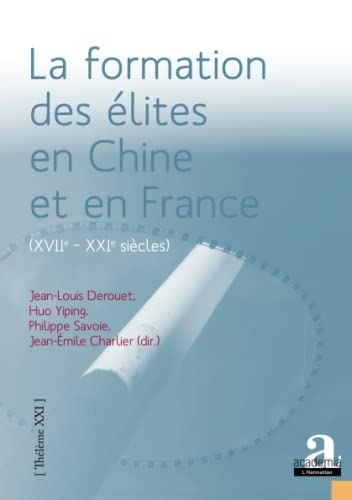 La formation des élites en Chine et en France : XVIIe-XXIe siècles