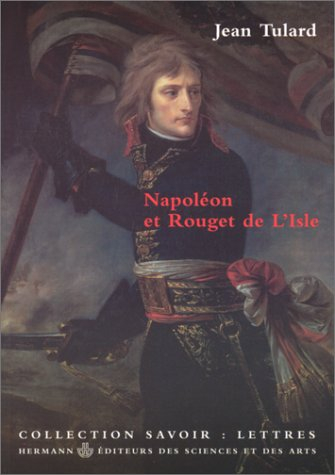 Napoléon et Rouget de L'Isle : Marche consulaire contre Marseillaise