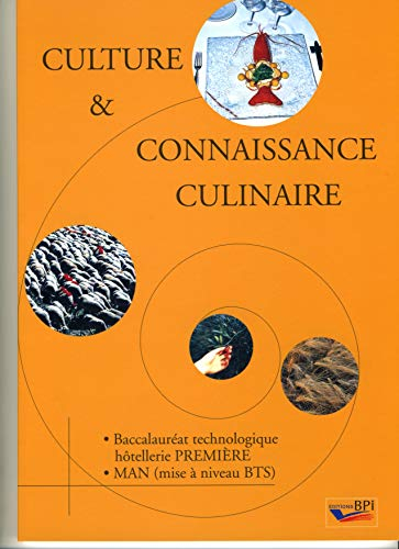 Culture et connaissance culinaire: Baccalauréat technologique hôtellerie 1e, MAN (mise à niveau BTS)