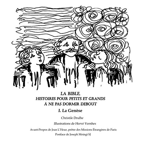 La Bible, histoires pour petits et grands à ne pas dormir debout: I. La Genèse