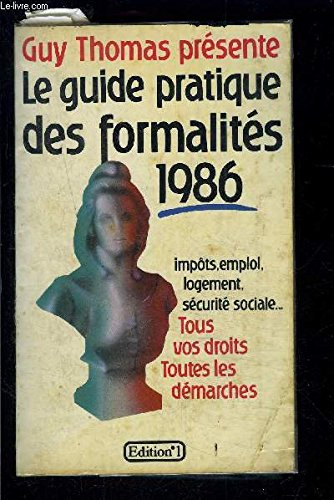 Le guide pratique des formalites 1986.