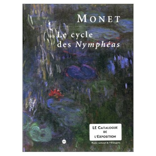 Monet, le cycle des Nymphéas : catalogue sommaire : Musée nationale de l'Orangerie, 6 mai - 2 août 1