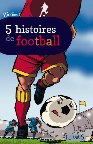 5 histoires de football