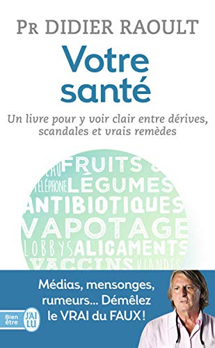 Votre santé : un livre pour y voir clair entre scandales, dérives et vrais remèdes