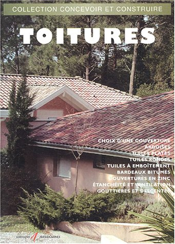 Toitures : le choix d'une couverture, les ardoises, les tuiles plates, les tuiles rondes, les tuiles