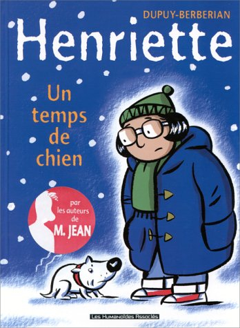 Henriette. Vol. 2. Un temps de chien