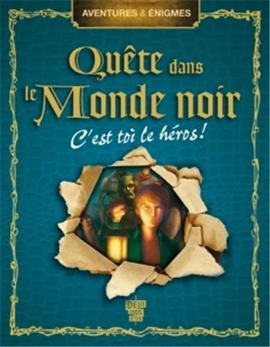 Quête dans le monde noir