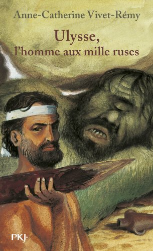 Ulysse, l'homme aux mille ruses