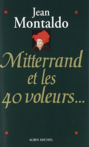 Mitterrand et les 40 voleurs