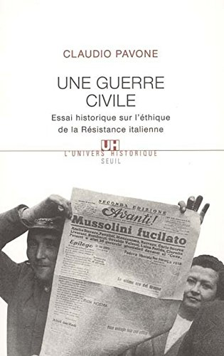 Une guerre civile : essai historique sur l'éthique de la Résistance italienne