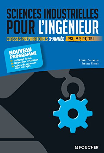 Sciences industrielles pour l'ingénieur : classes préparatoires 2e année, PSI, MP, PT, TSI : nouveau