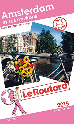 Amsterdam et ses environs : 2015 : Rotterdam, Delft et La Haye