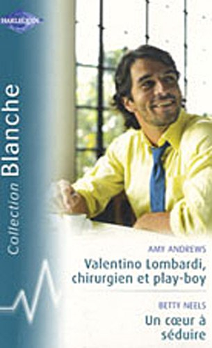 Valentino Lombardi, chirurgien et play-boy. Un coeur à séduire