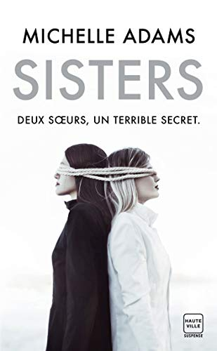 Sisters : deux soeurs, un terrible secret