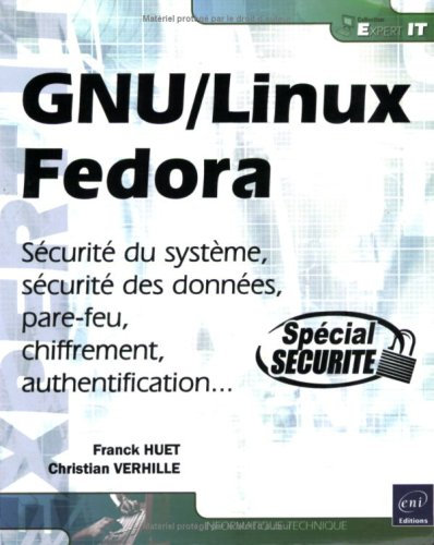 GNU-Linux Fedora : sécurité du système, sécurité des données, pare-feu, chiffrement, authentificatio