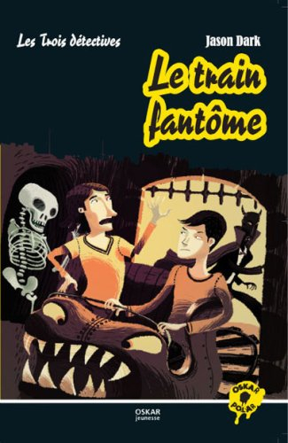 Les trois détectives. Le train fantôme