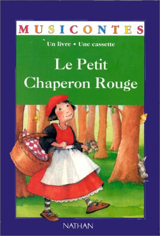 Le Petit chaperon rouge : d'après Charles Perrault