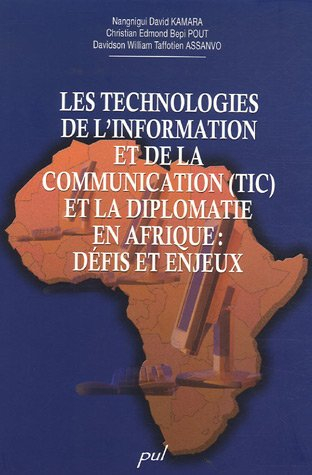 Les technologies de l'information et de la communication (TIC) et la diplomatie en Afrique : défis e