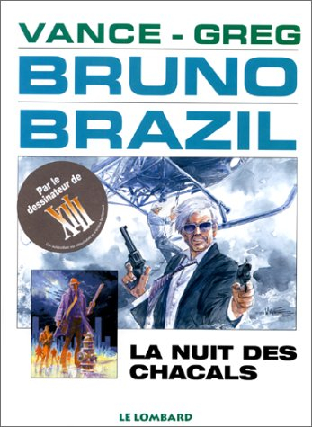 Bruno Brazil. Vol. 5. La nuit des chacals