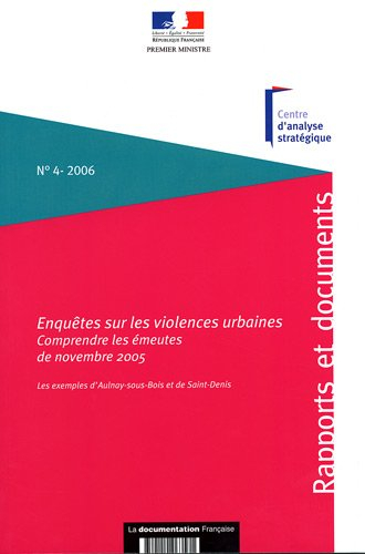 Enquêtes sur les violences urbaines : comprendre les émeutes de novembre 2005 : les exemples d'Aulna