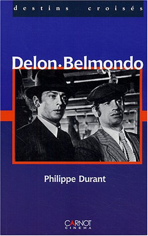Alain Delon, Jean-Paul Belmondo : destins croisés