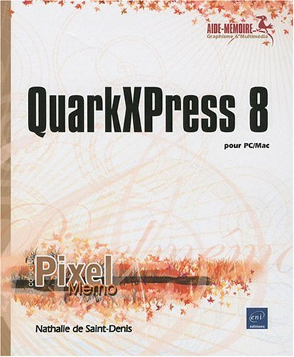 QuarkXPress 8 : pour PC-Mac