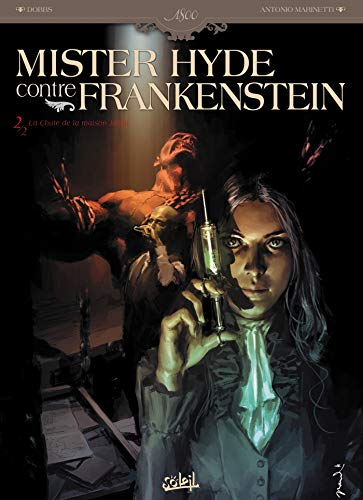 Mister Hyde contre Frankenstein. Vol. 2. La chute de la maison Jekyll