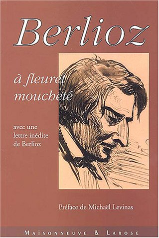 Berlioz à fleuret moucheté : lettre inédite de Berlioz